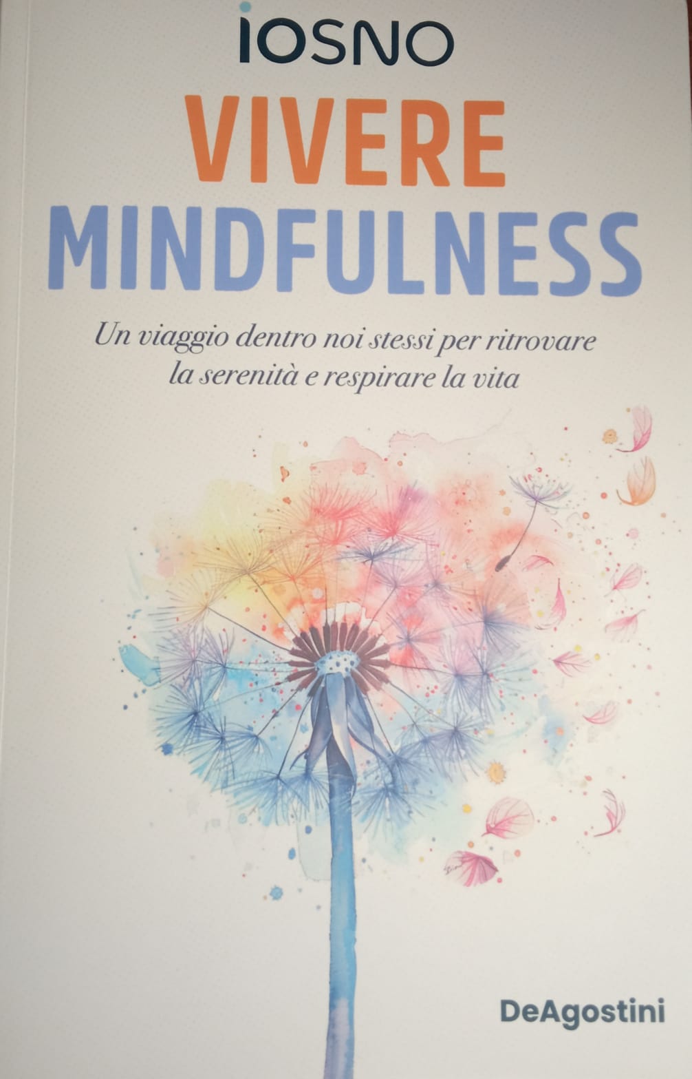 Episodio n.123 VIVERE MINDFULNESS Un viaggio dentro noi stessi per ritrovare la serenità e respirare la vita