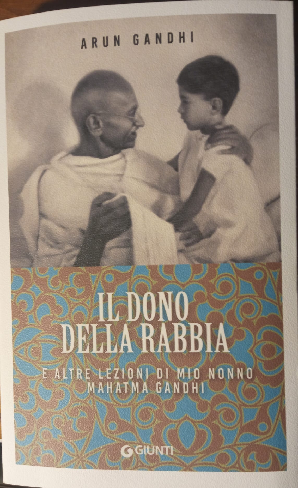 Episodio n.154 IL DONO DELLA RABBIA E ALTRE LEZIONI DI MIO NONNO MAHATMA GANDHI